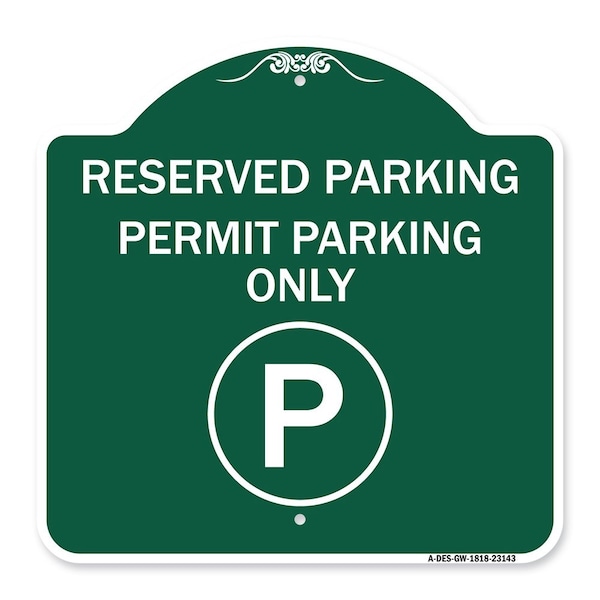 Reserved Parking-Permit Parking, Green & White Aluminum Architectural Sign, 18" x 18", GW-1818-23143